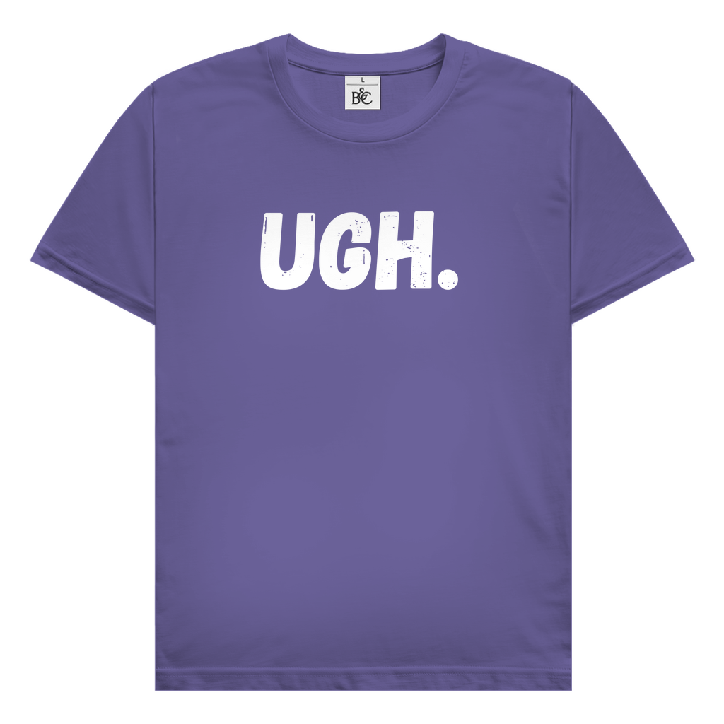 Ugh. T-Shirt