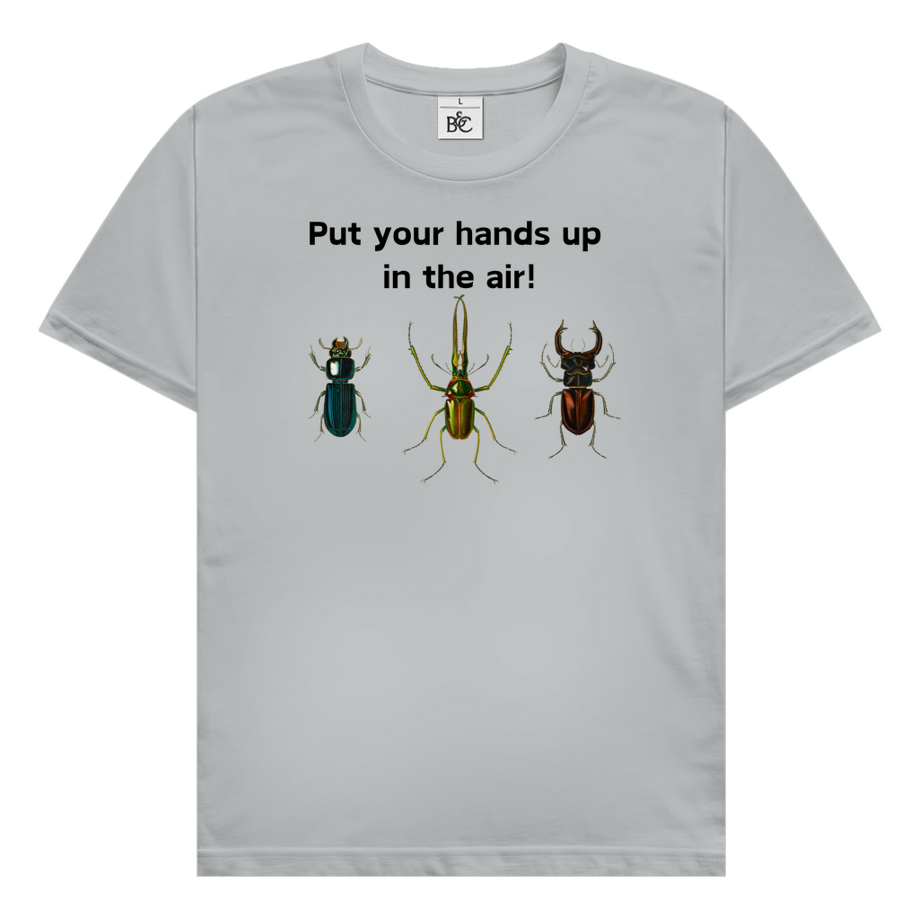 Put your hands up! T-Shirt