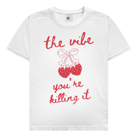 The vibe - you're killing it T-Shirt