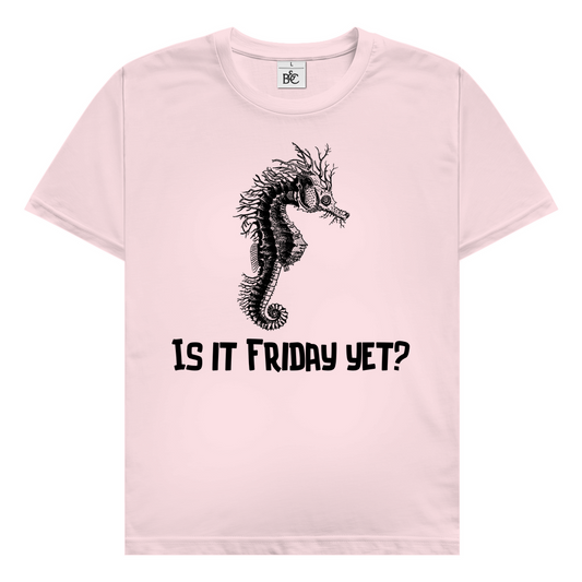 Is it Friday, yet?! T-Shirt