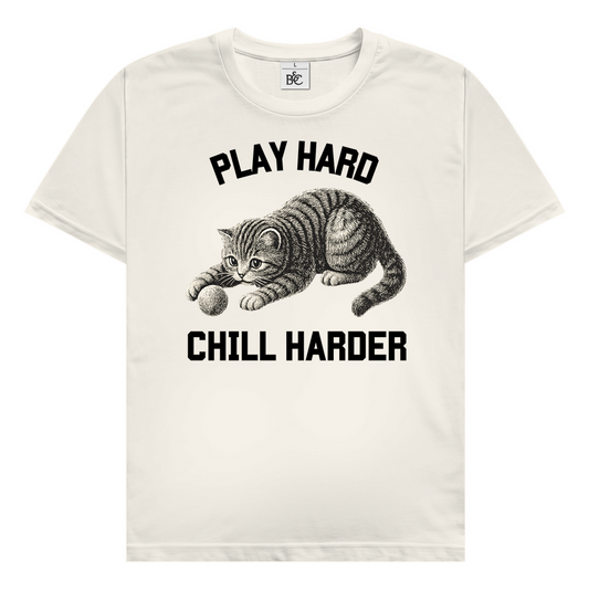 Play hard chill harder T-Shirt
