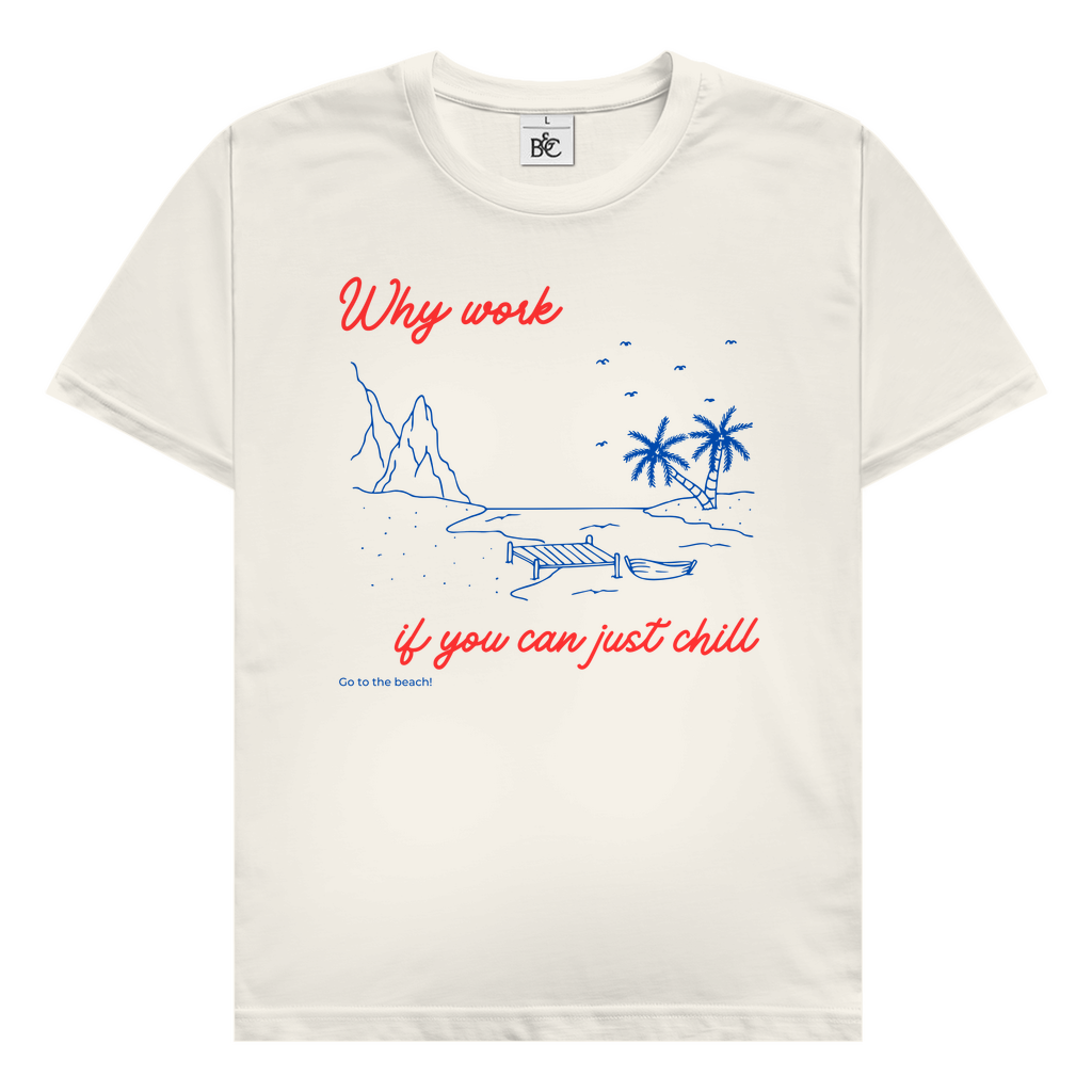 Why work T-Shirt