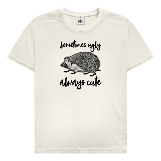 Sometimes ugly, always cute T-Shirt