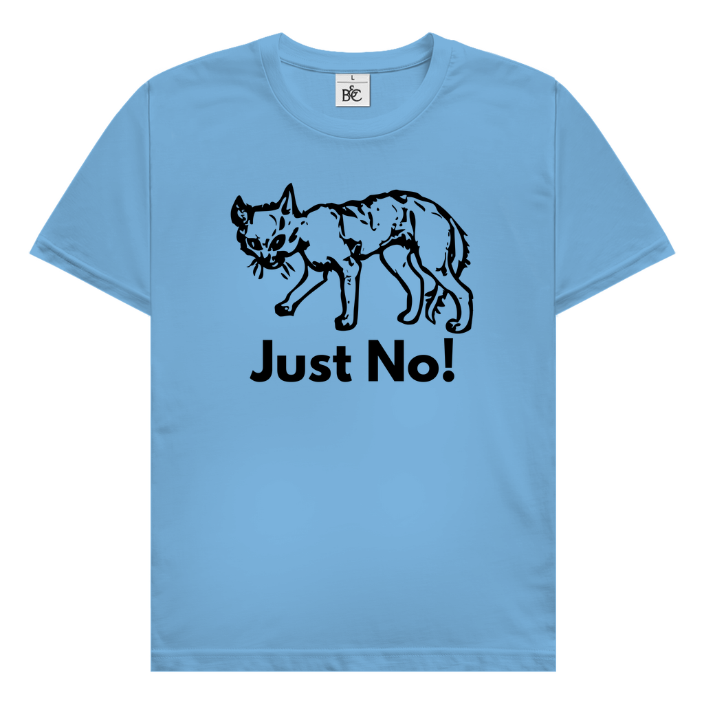 Just No! T-Shirt