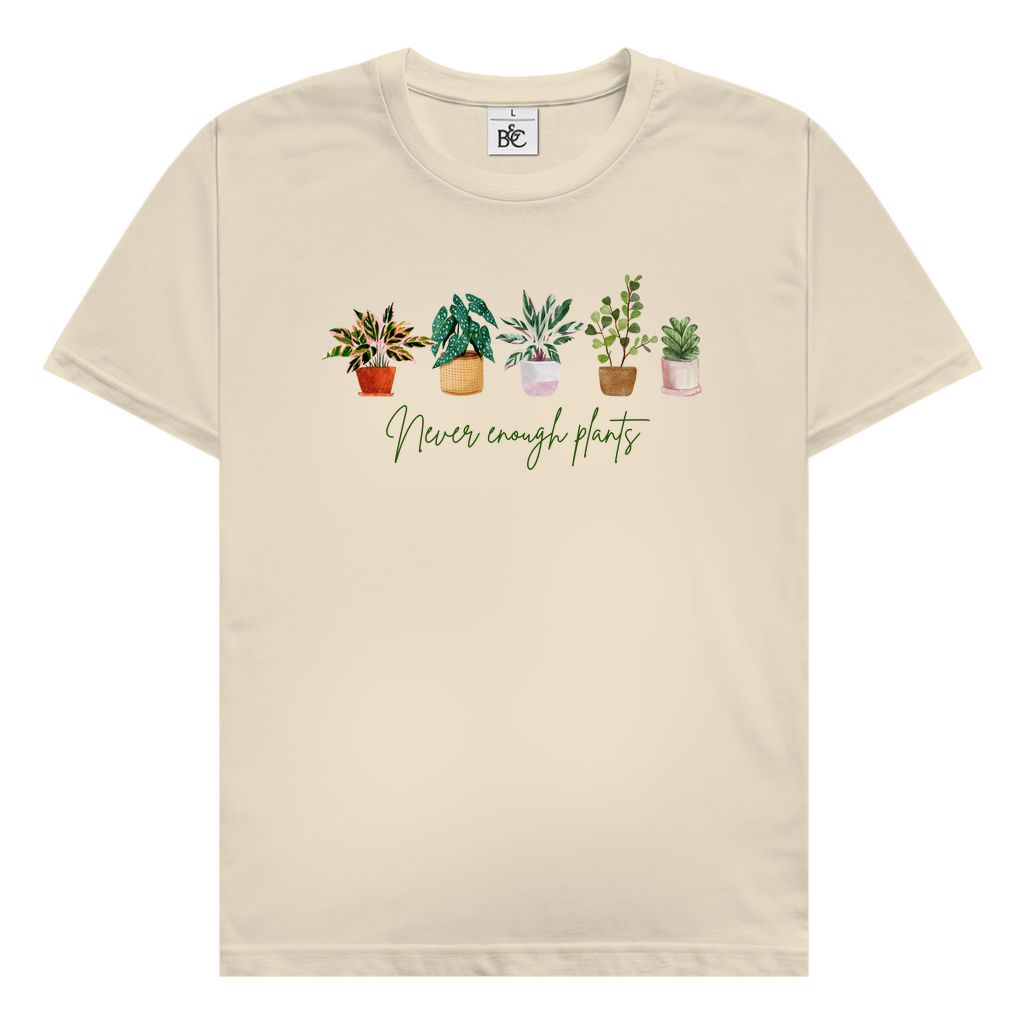 Never enough plants T-Shirt