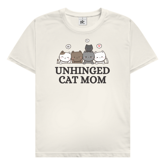 Unhinged cat mom T-Shirt