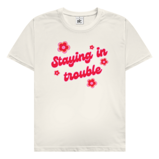 Staying in trouble T-Shirt