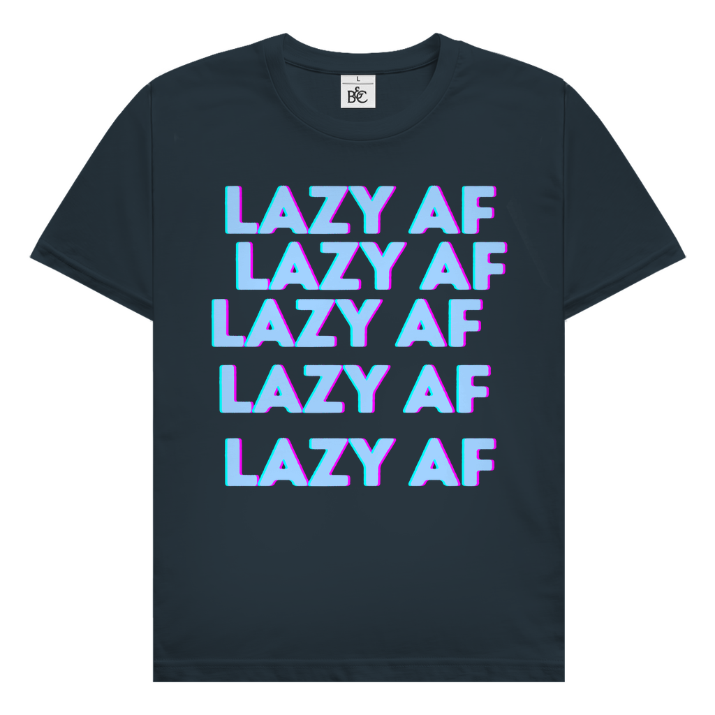 Lazy AF T-Shirt