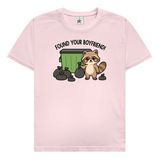 Found your boyfriend T-Shirt