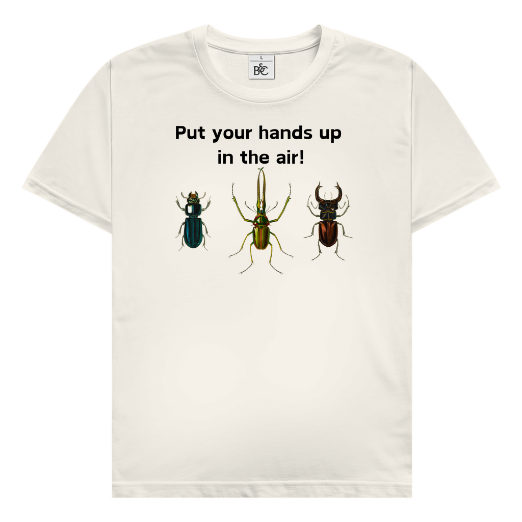Put your hands up! T-Shirt