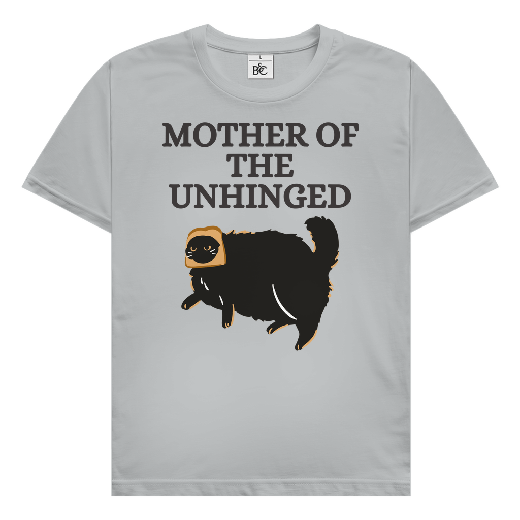 Mother of the unhinged T-Shirt