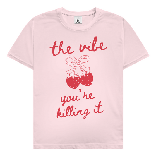 The vibe - you're killing it T-Shirt