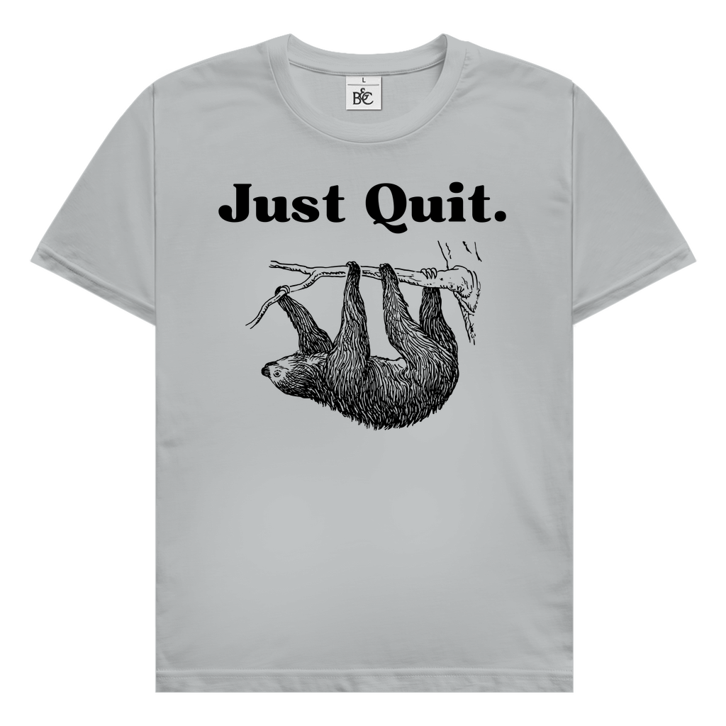 Just Quit T-Shirt