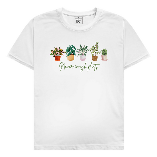 Never enough plants T-Shirt
