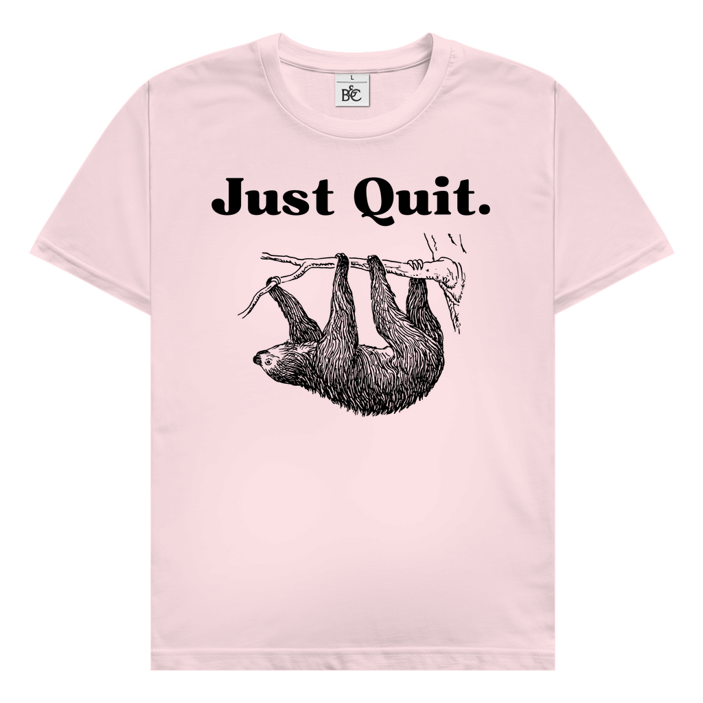Just Quit T-Shirt