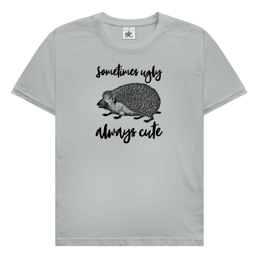 Sometimes ugly, always cute T-Shirt