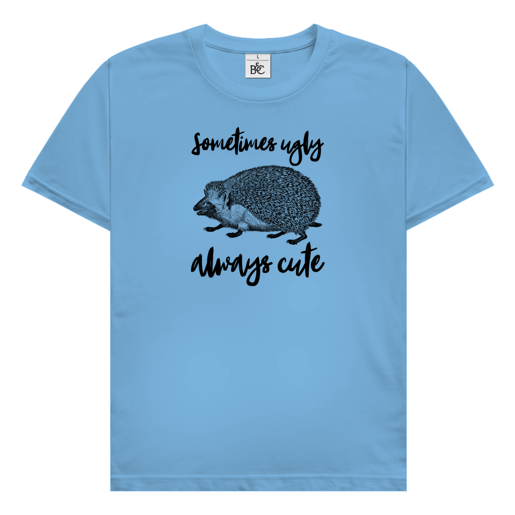Sometimes ugly, always cute T-Shirt
