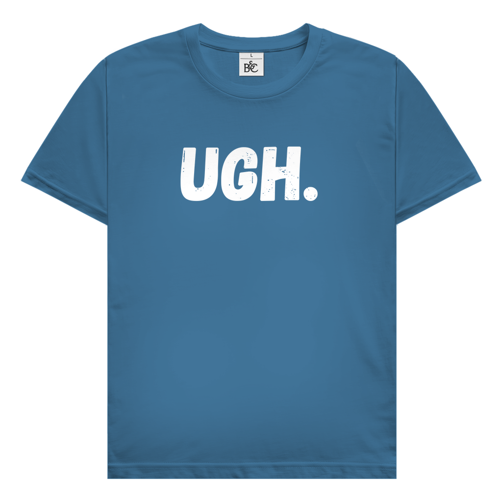 Ugh. T-Shirt
