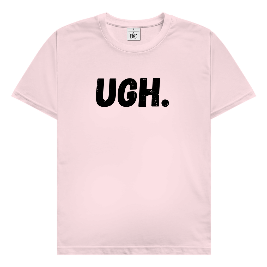 Ugh. T-Shirt