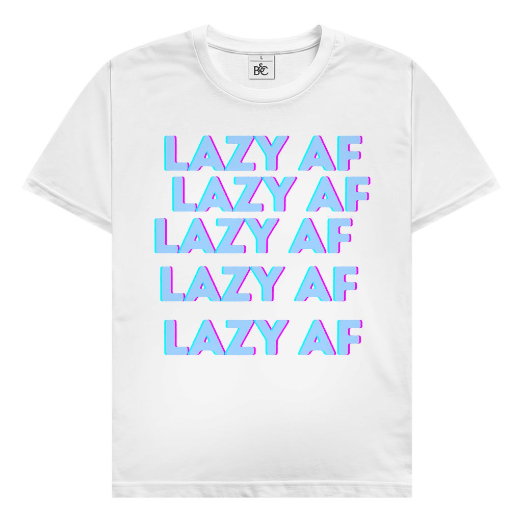 Lazy AF T-Shirt