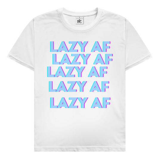 Lazy AF T-Shirt