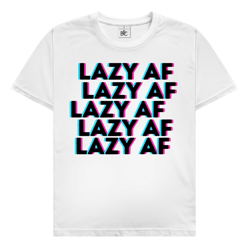 Lazy AF T-Shirt