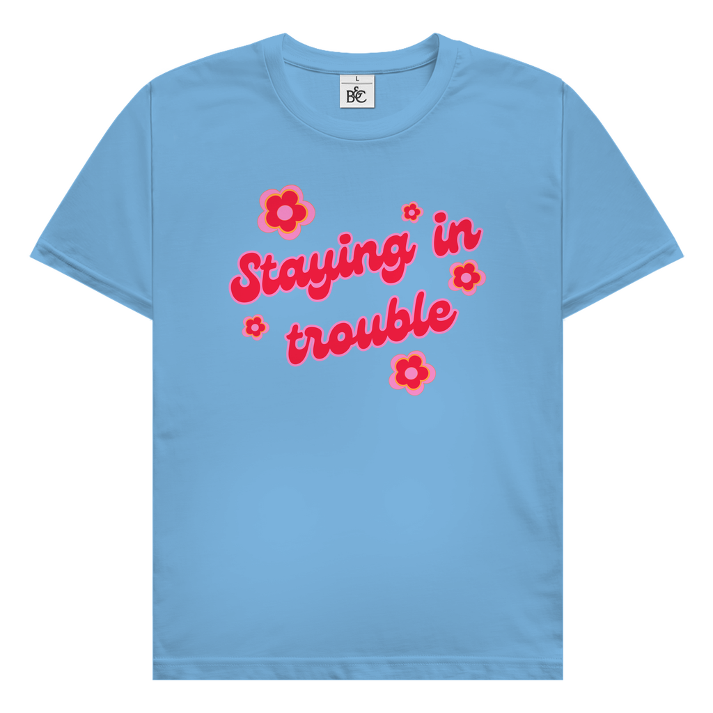 Staying in trouble T-Shirt