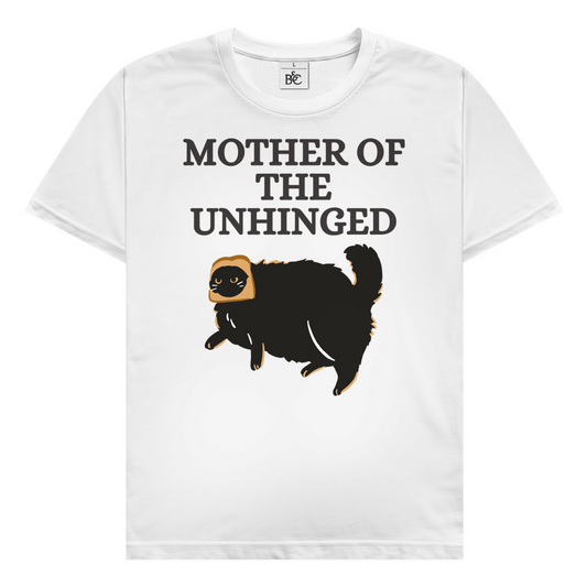 Mother of the unhinged T-Shirt