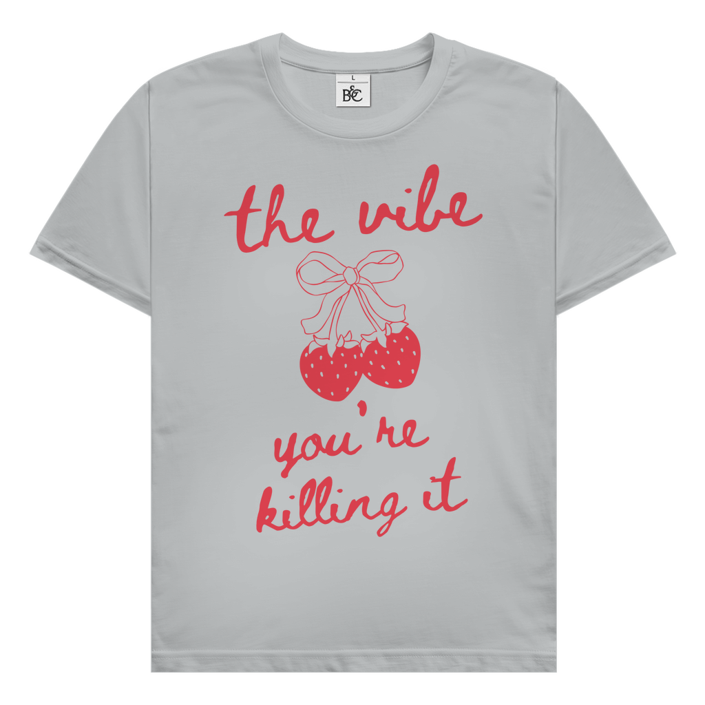 The vibe - you're killing it T-Shirt