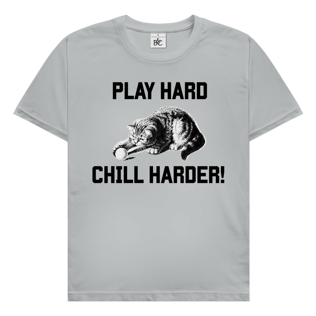 Play hard chill harder T-Shirt