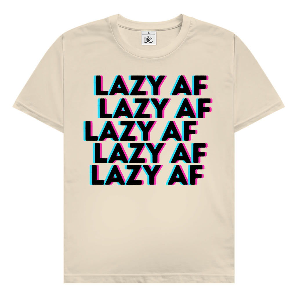 Lazy AF T-Shirt
